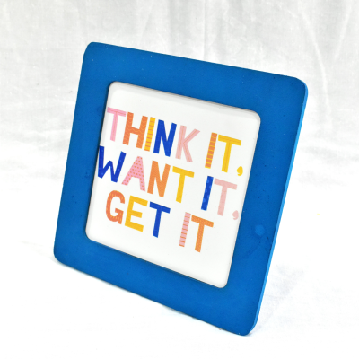 Photo Frame - Think It Want it Get it