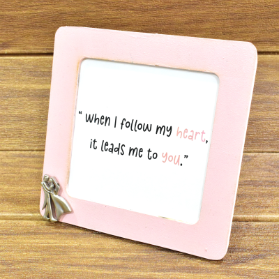 Photo Frame - When I Follow my Heart